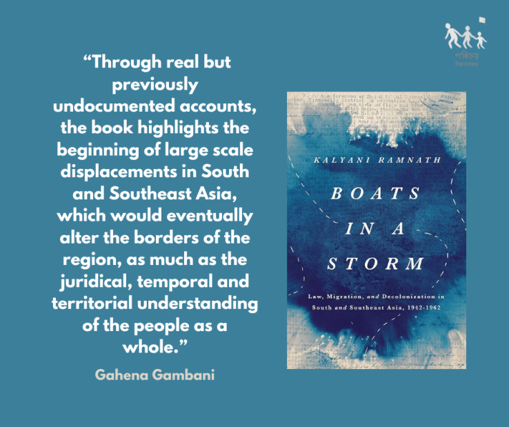 A Review of ‘Boats In A Storm Law, Migration and Decolonisation in South and Southeast Asia, 1942 – 1962’ by Dr. Kalyani Ramnath